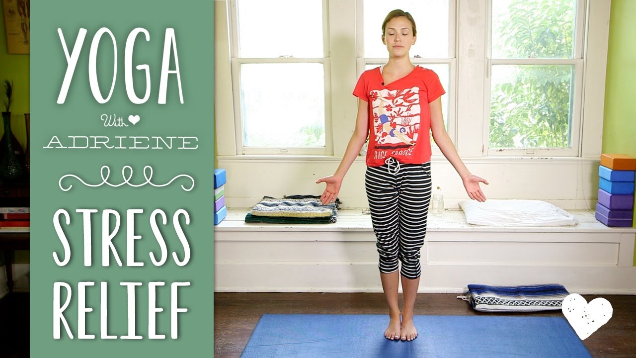 Yoga For Stress Relief Yoga With Adriene