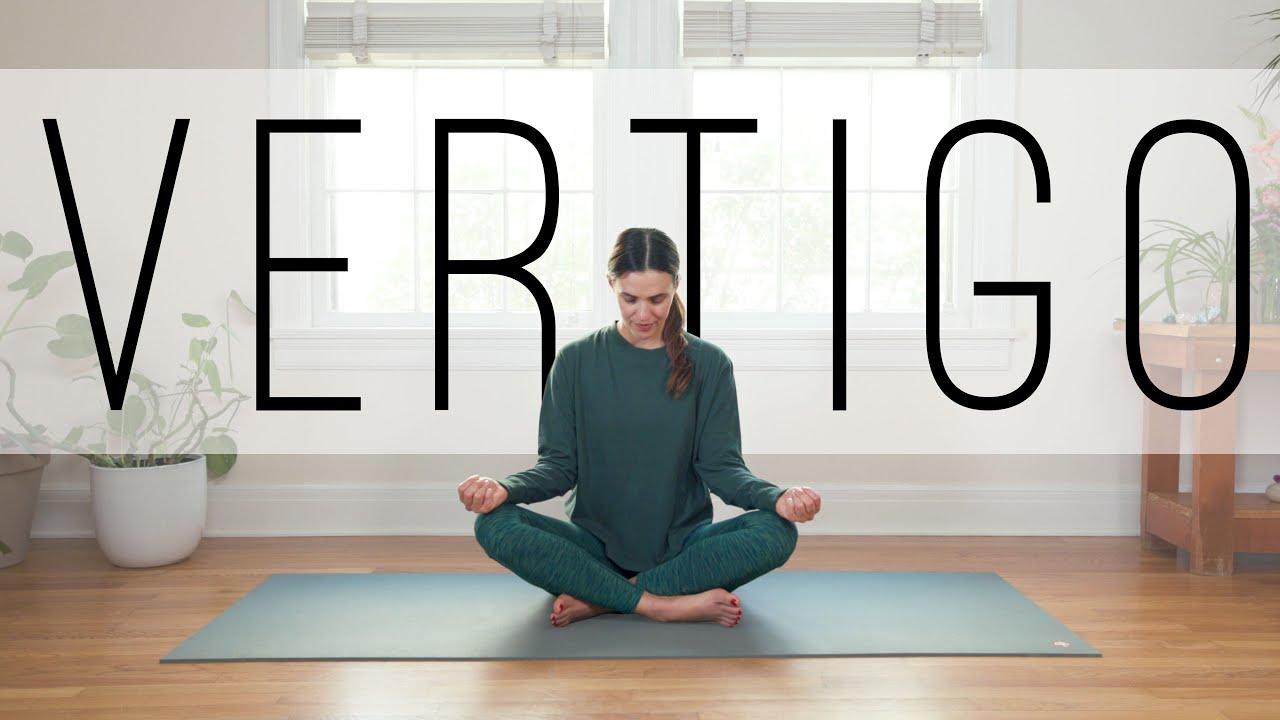 Yoga For Vertigo Yoga With Adriene