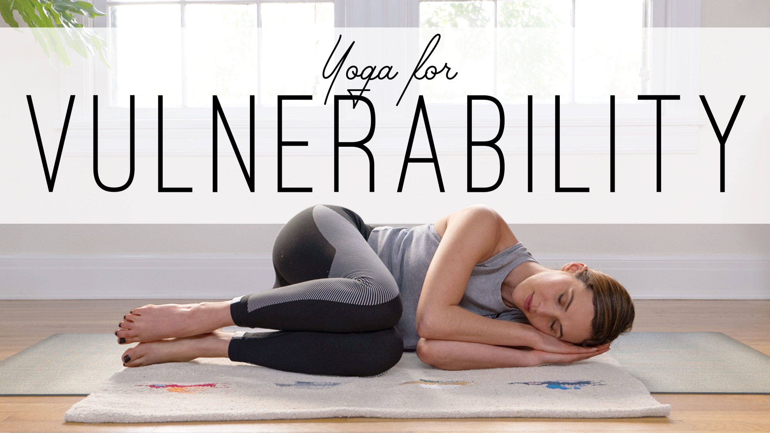 Yoga for Vulnerability