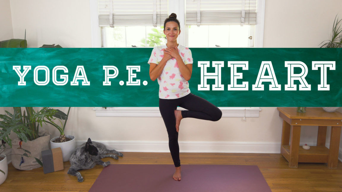 Yoga P.E. - Heart, Yoga With Adriene